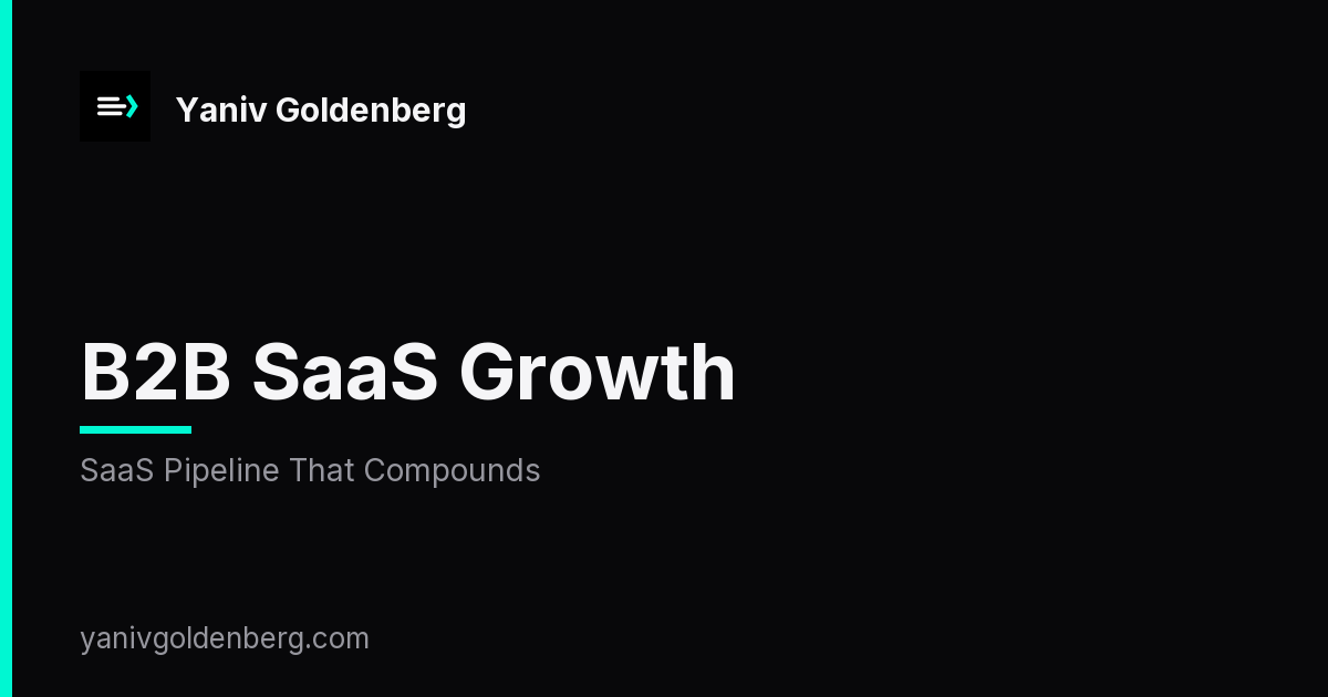 B2B SaaS Growth - SaaS Pipeline That Compounds B2B SaaS Growth - SaaS Pipeline That Compounds