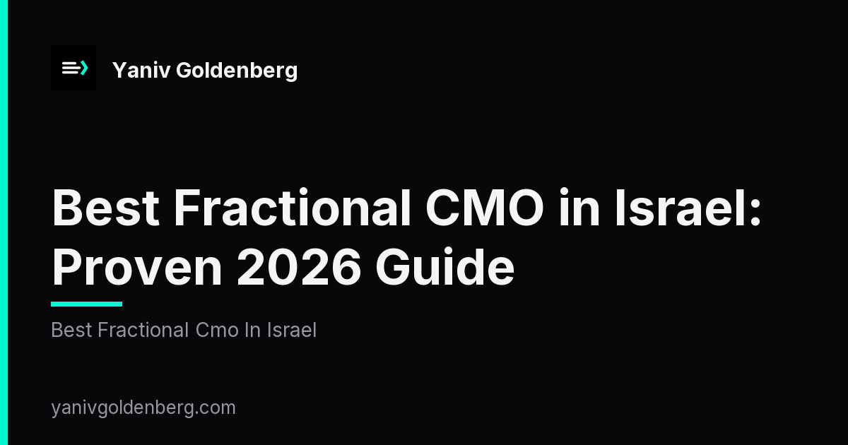 Best Fractional CMO in Israel: Proven 2026 Guide best fractional cmo in israel - Best Fractional CMO in Israel: Proven 2026 Guide