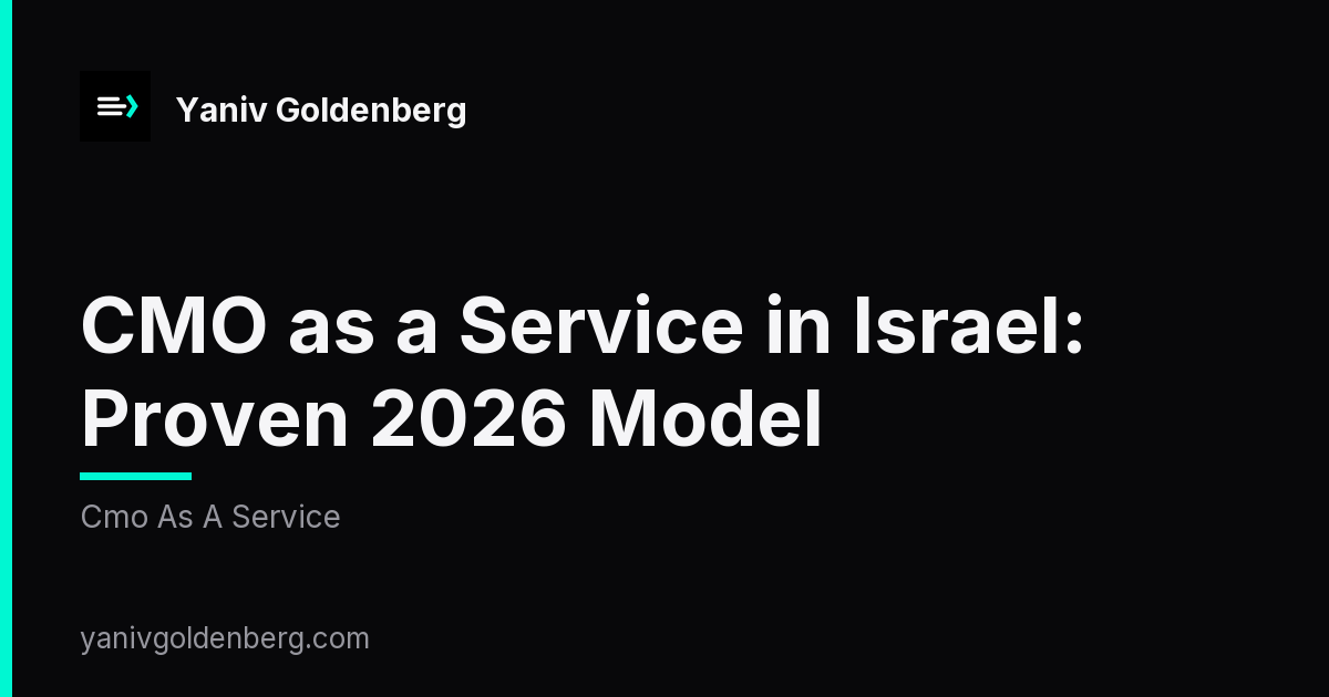 cmo as a service - CMO as a Service in Israel: Proven 2026 Model