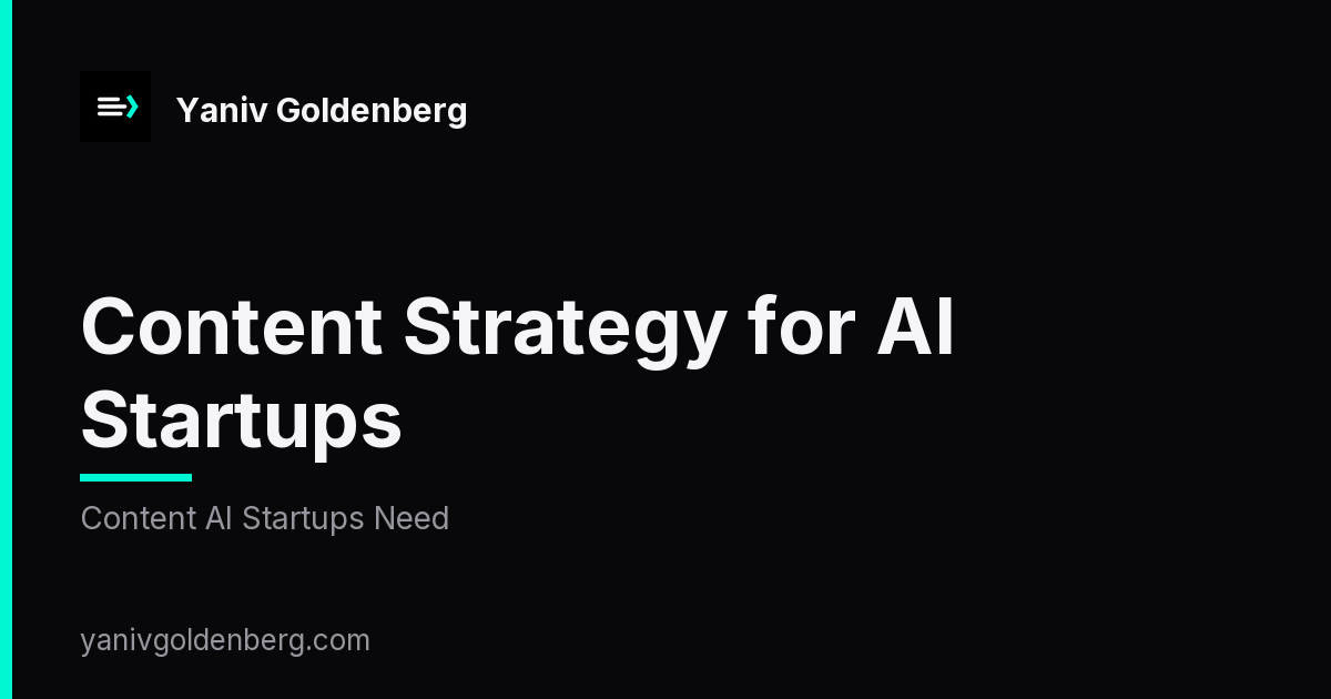 Content Strategy for AI Startups - Content AI Startups Need Content Strategy for AI Startups - Content AI Startups Need