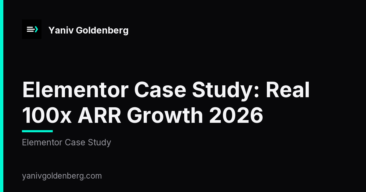 Elementor case study - Elementor Case Study: Real 100x ARR Growth 2026