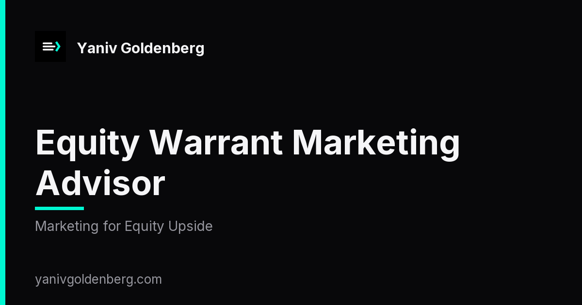Equity Warrant Marketing Advisor - Marketing for Equity Upside