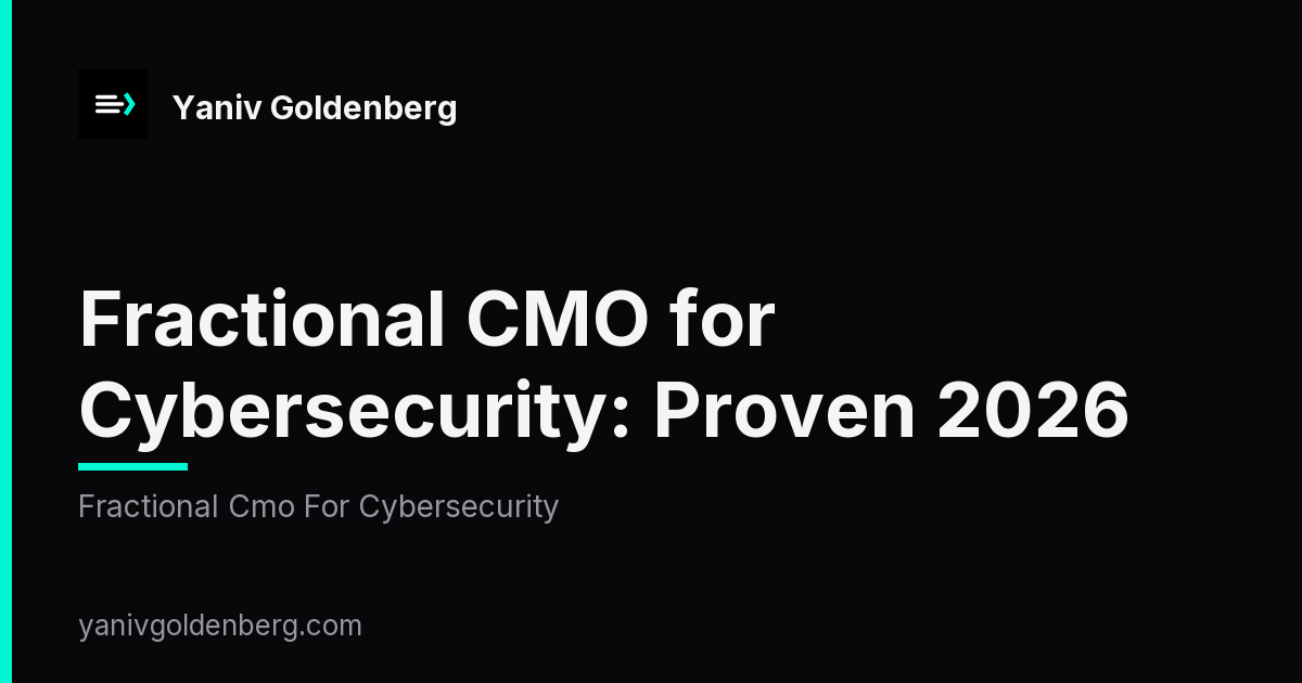 fractional cmo for cybersecurity - Fractional CMO for Cybersecurity: Proven 2026