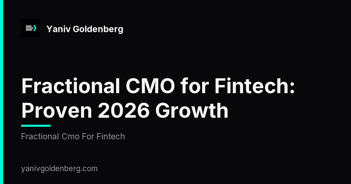 fractional cmo for fintech - Fractional CMO for Fintech: Proven 2026 Growth