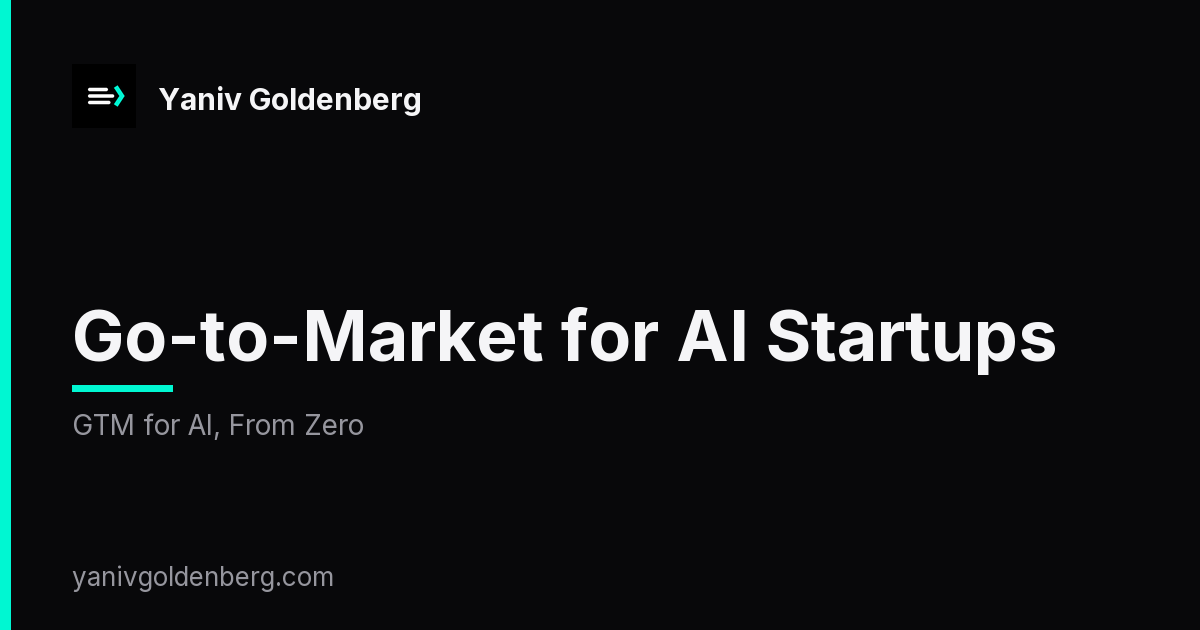 Go-to-Market for AI Startups - GTM for AI, From Zero