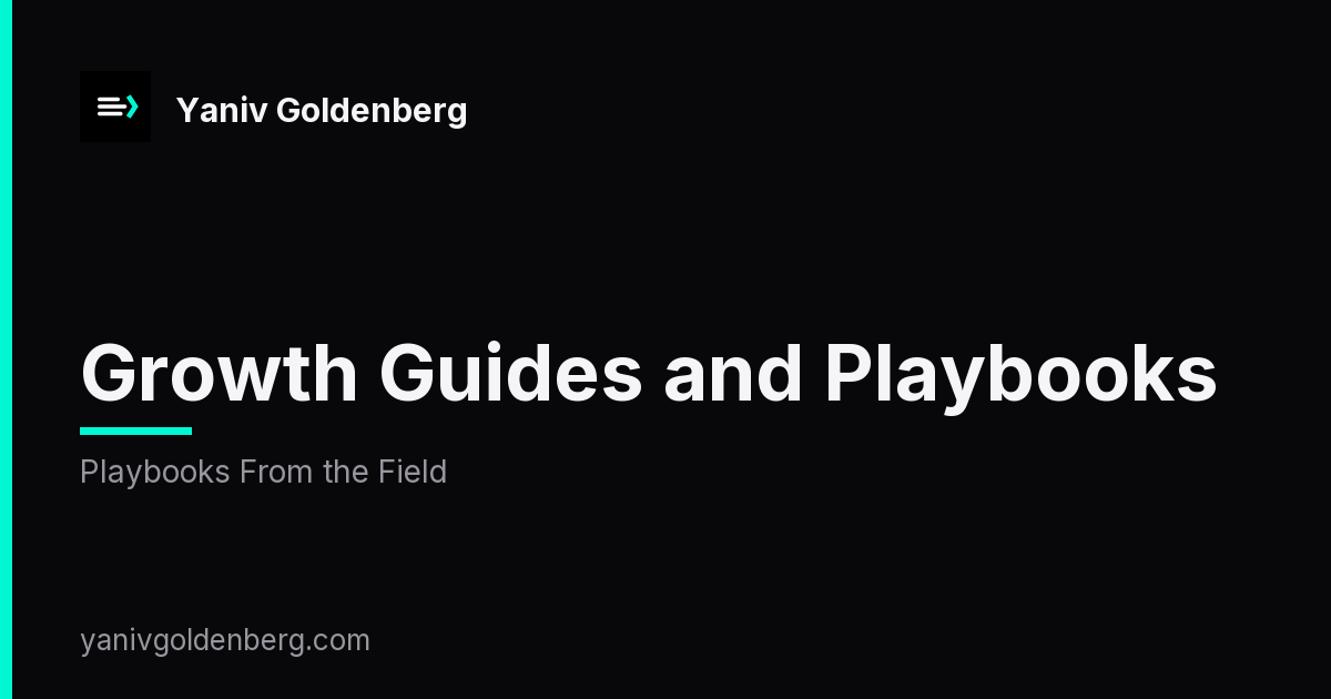 Growth Guides and Playbooks - Playbooks From the Field