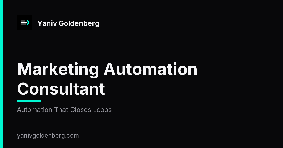 Marketing Automation Consultant - Automation That Closes Loops Marketing Automation Consultant - Automation That Closes Loops