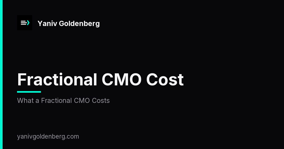 Fractional CMO Engagement Models and Pricing - Yaniv Goldenberg Engagement models for fractional CMO pricing - Yaniv Goldenberg