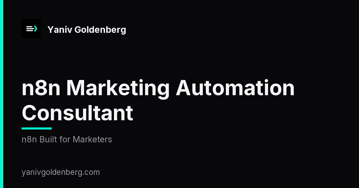 n8n Marketing Automation Consultant - n8n Built for Marketers