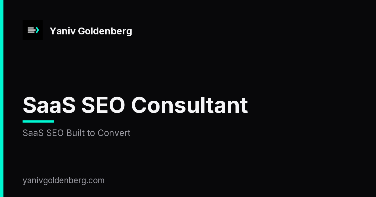 SaaS SEO Consultant - SaaS SEO Built to Convert SaaS SEO Consultant - SaaS SEO Built to Convert