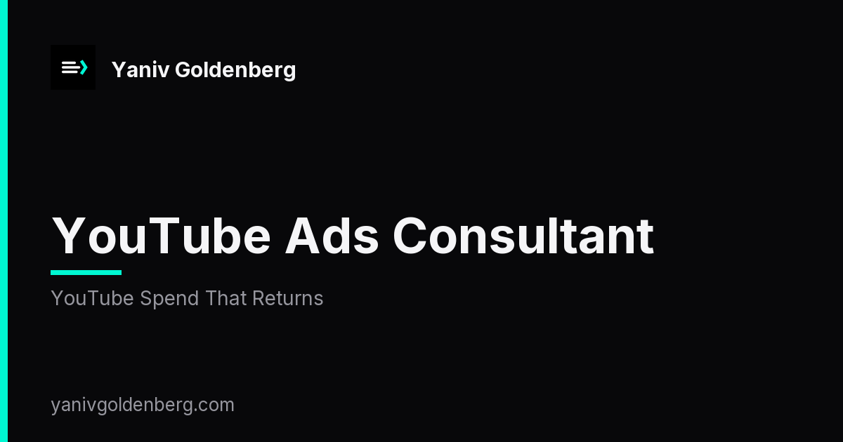 YouTube Ads Consultant - YouTube Spend That Returns YouTube Ads Consultant - YouTube Spend That Returns