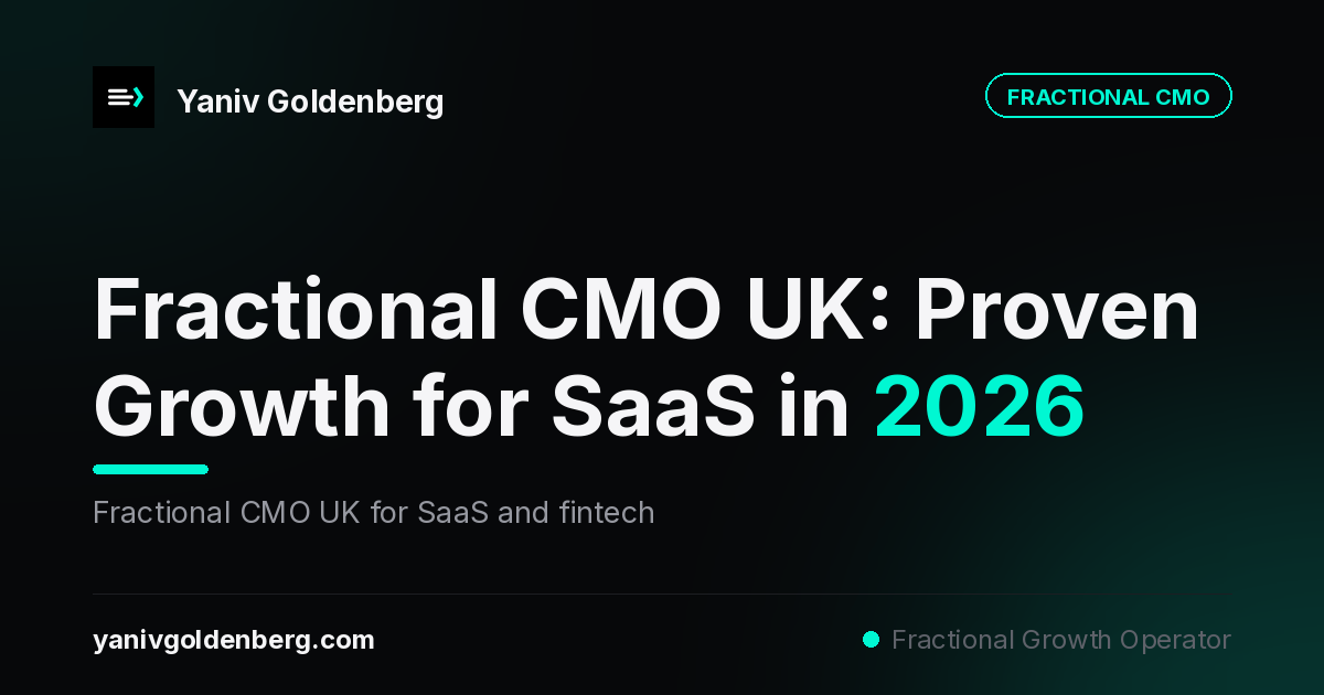 Fractional CMO UK - Yaniv Goldenberg Fractional CMO UK: GBP pricing tiers for SaaS and fintech growth leadership - Yaniv Goldenberg