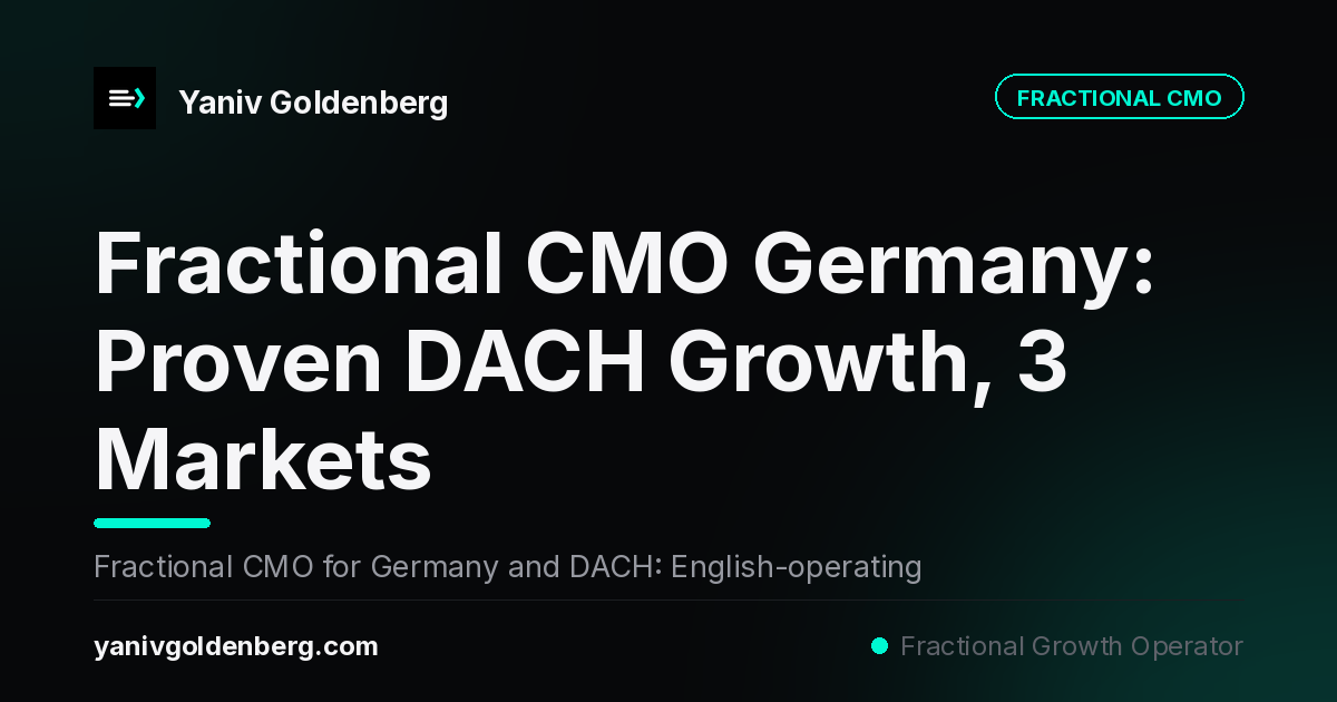 Fractional CMO for German and DACH Companies - Yaniv Goldenberg Fractional CMO Germany - DACH growth leadership by Yaniv Goldenberg