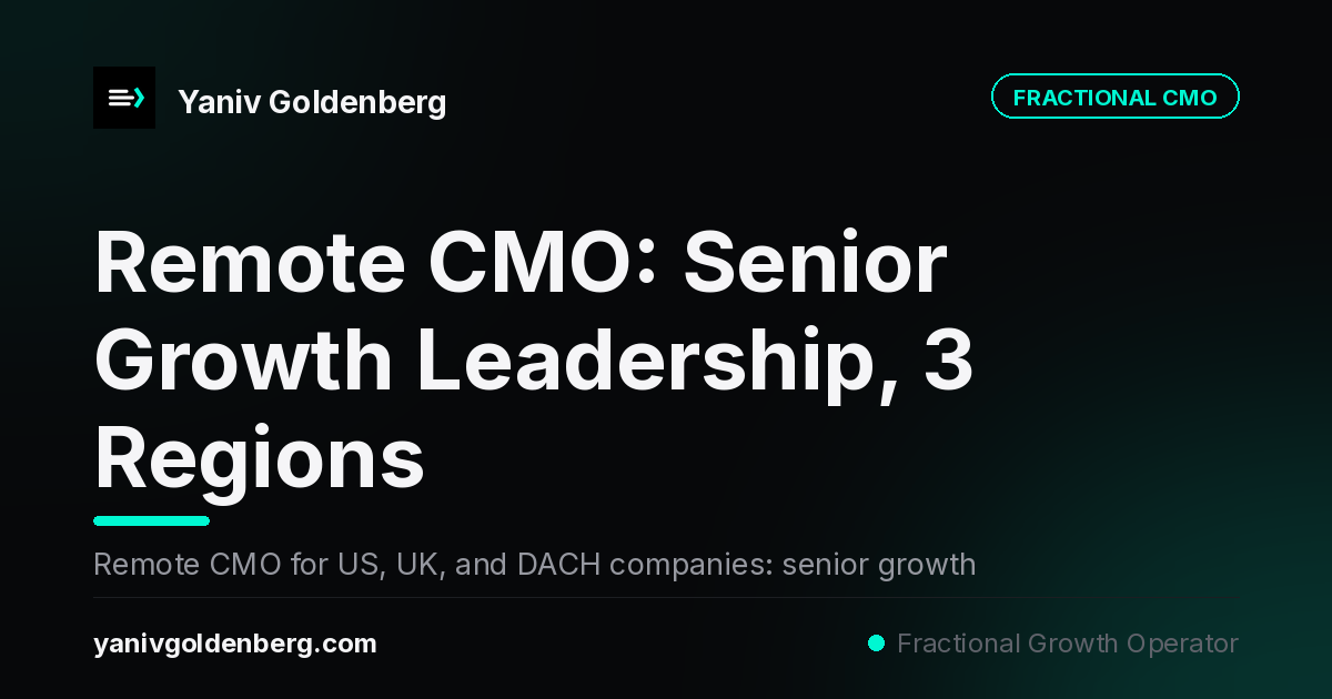 Remote CMO Services - Yaniv Goldenberg Remote CMO - remote growth leadership by Yaniv Goldenberg