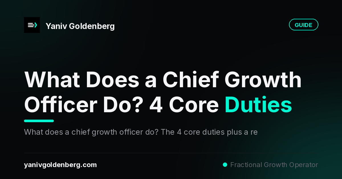 What does a chief growth officer do across four core duties - Yaniv Goldenberg